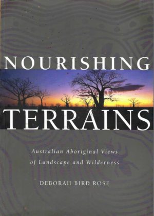 Nourishing Terrains: Australian Aboriginal Views of Landscape and Wilderness
