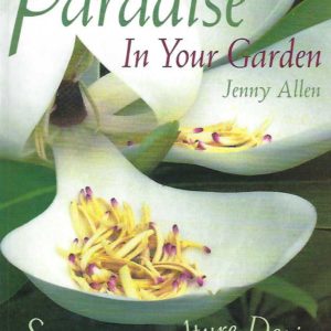 Paradise in Your Garden: Smart PERMACULTURE Design