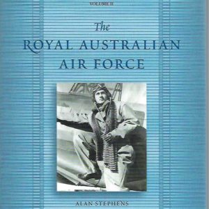 Royal Australian Airforce, The. The Australian Centenary History of Defense, Volume II.