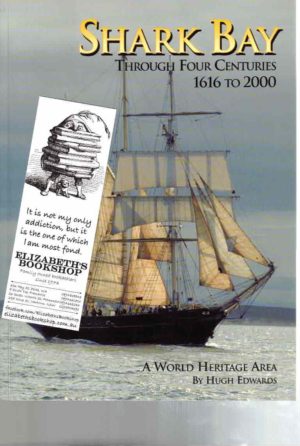 Shark Bay: Through Four Centuries 1616 to 2000