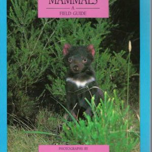 Tasmanian Mammals: A Field Guide
