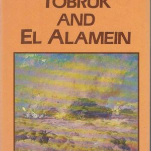 Tobruk and El Alamein (Australia in the War of 1939-1945)