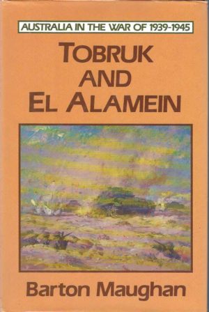 Tobruk and El Alamein (Australia in the War of 1939-1945)