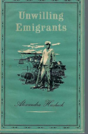 UNWILLING EMIGRANTS: A Study of the Convict Period in Western Australia