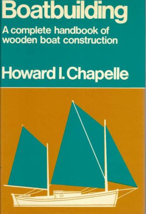 Boatbuilding: A Complete Handbook of Wooden Boat Construction