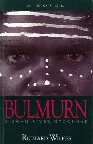 Bulmurn : A Swan River Nyoongar