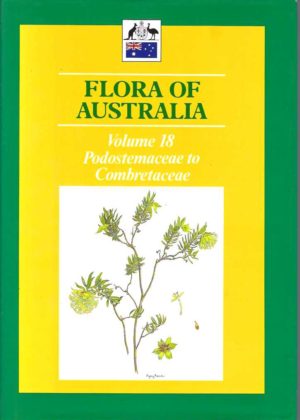 Flora of Australia. Volume 18 Podostemaceae to Combretaceae
