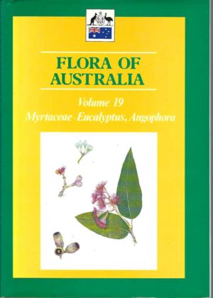 Flora of Australia. Volume 19 Myrtaceae - Eucalyptus, Angophora