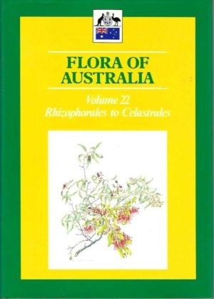 Flora of Australia. Volume 22 Rhizophorales to Celastrales