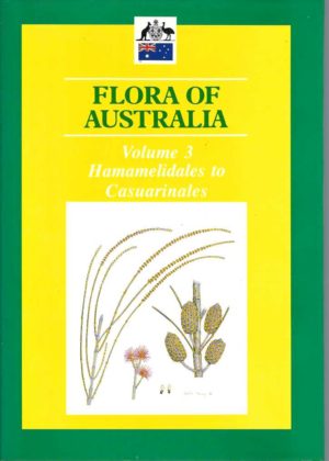 Flora of Australia. Volume 3 Hamamelidales to Casuarinales