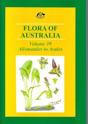 Flora of Australia. Volume 39 Alismatales to Arales