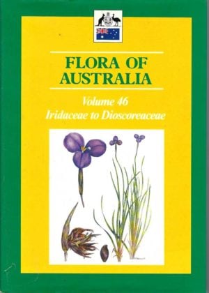 Flora of Australia. Volume 46 Iridaceae to Dioscoreaceae