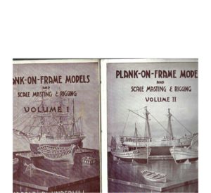 Plank-on-Frame Models and Scale Masting and Rigging. 2 vols. Vol. 1: Scale Hull Construction .; Vol. 2; Mastmaking and Rigging Sailing Models and Power Craft Hulls