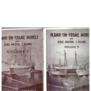 Plank-on-Frame Models and Scale Masting and Rigging. 2 vols. Vol. 1: Scale Hull Construction .; Vol. 2; Mastmaking and Rigging Sailing Models and Power Craft Hulls