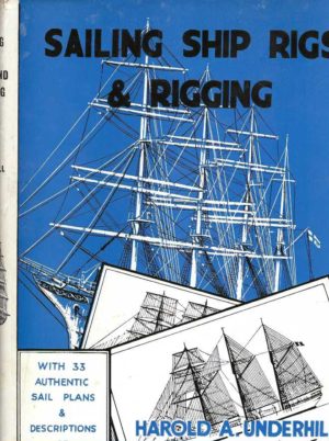 Sailing Ship Rigs and Rigging - Authentic Plans of Famous Vessels of the Nineteenth and Twentieth Centuries