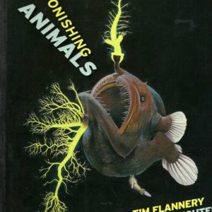 Astonishing Animals: Extraordinary Creatures and the Fantastic Worlds They Inhabit