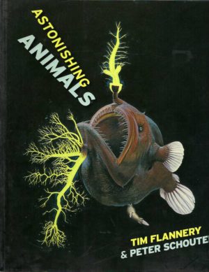 Astonishing Animals: Extraordinary Creatures and the Fantastic Worlds They Inhabit