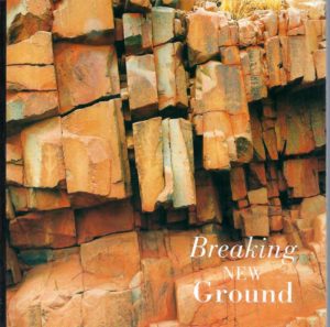 Breaking New Ground: Stories of Mining and the Aboriginal People in the Pilbara