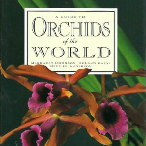 Guide to Orchids of the World, A
