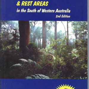 Guide to Priceless Campsites and Rest Areas in the South of Western Australia, A