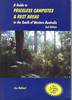 Guide to Priceless Campsites and Rest Areas in the South of Western Australia, A
