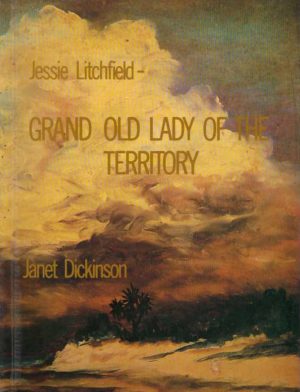 Jessie Lichfield: Grand Old Lady of the Territory