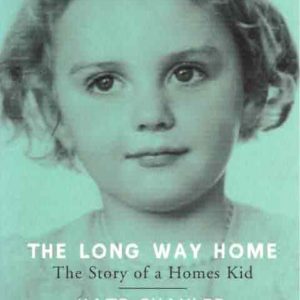 Long Way Home, The: The Story of a Homes Kid