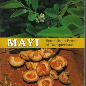Mayi : Some bush fruits of Dampierland