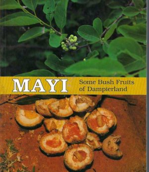 Mayi : Some bush fruits of Dampierland