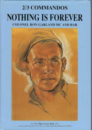 Nothing is Forever: The History of 2/3 Commandos