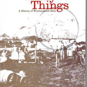 Of Many Things. A History of Warrnambool Shire