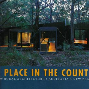 Place in the Country, A: New Rural Architecture. Australia & New Zealand (Copy)