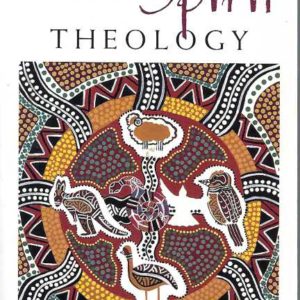 Rainbow Spirit Theology: Towards an Australian Aboriginal Theology
