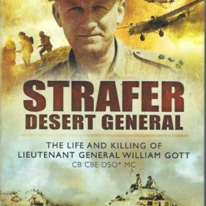 Strafer, Desert General: The Life and Killing of Lt. General William Gott