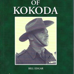 Warrior of Kokoda: A Biography of Brigadier Arnold Potts