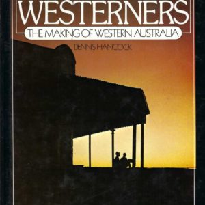 Westerners, The: The Making of Western Australia