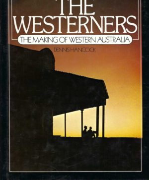 Westerners, The: The Making of Western Australia