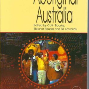 Aboriginal Australia: An Introductory Reader in Aboriginal Studies