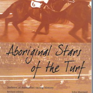 Aboriginal Stars of the Turf: Jockeys of Australian Racing History