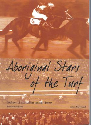 Aboriginal Stars of the Turf: Jockeys of Australian Racing History