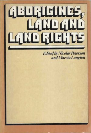 Aborigines, Land and Land Rights.