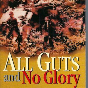 All Guts and No Glory: The story of a Long Tan warrior