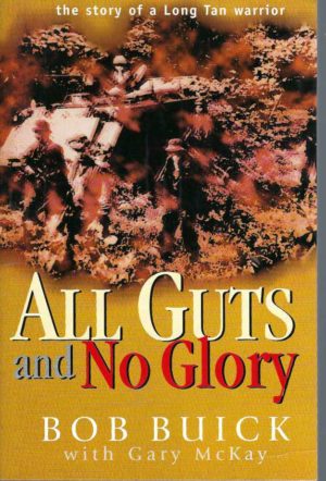 All Guts and No Glory: The story of a Long Tan warrior