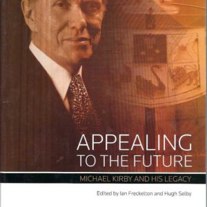 Appealing to the Future: Michael Kirby and His Legacy