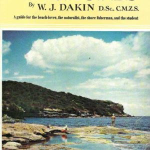 Australian Seashores: A Guide for the beach-lover, the naturalist, the shore fisherman and the student