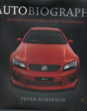 Autobiography: The Inside Story of Holden's All-New VE Commodore