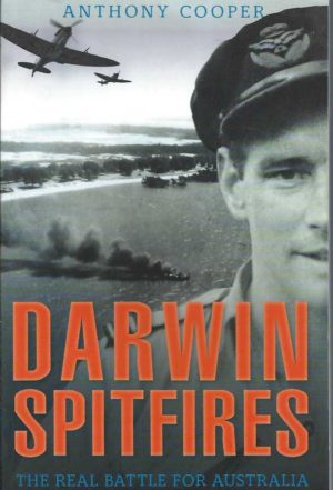 Darwin Spitfires: The Real Battle for Australia