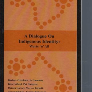 Dialogue on Indigenous Identity, A: Warts ‘n’ All