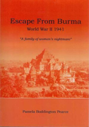 Escape from Burma : World War II 1941 : "A family of women's nightmare"