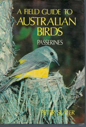 Field Guide To Australian Birds, A: Passerines